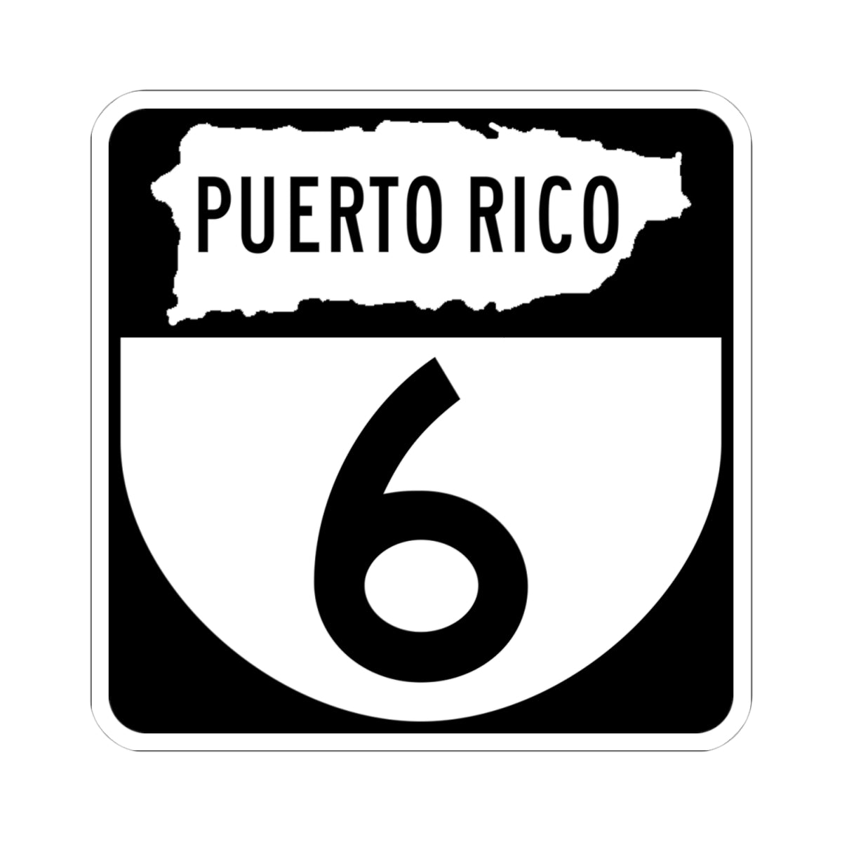 PR old 6 (Puerto Rico) (Road Sign) STICKER Vinyl Kiss-Cut Decal