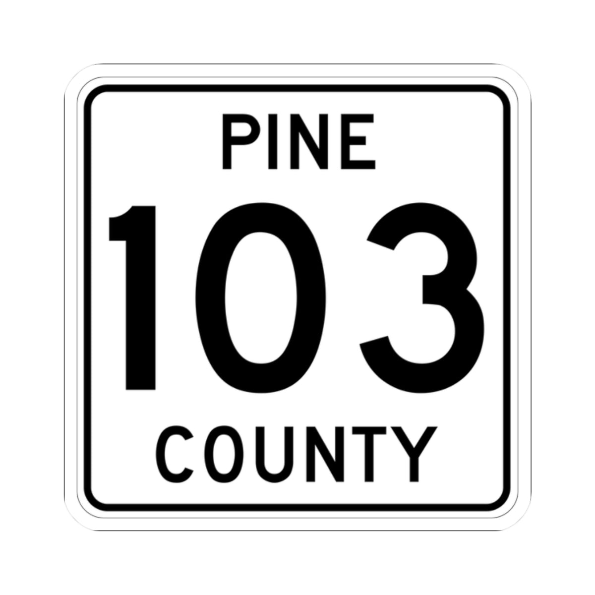 Pine County Route 103 MN (Minnesota) (Road Sign) STICKER Vinyl Kiss-Cut Decal