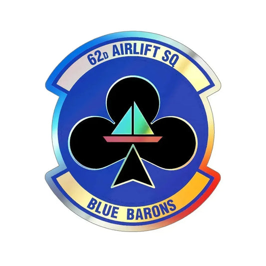 62 Airlift Squadron (U.S. Air Force) Holographic STICKER Die-Cut Vinyl Decal 6 Inch Holographic - The Sticker Space