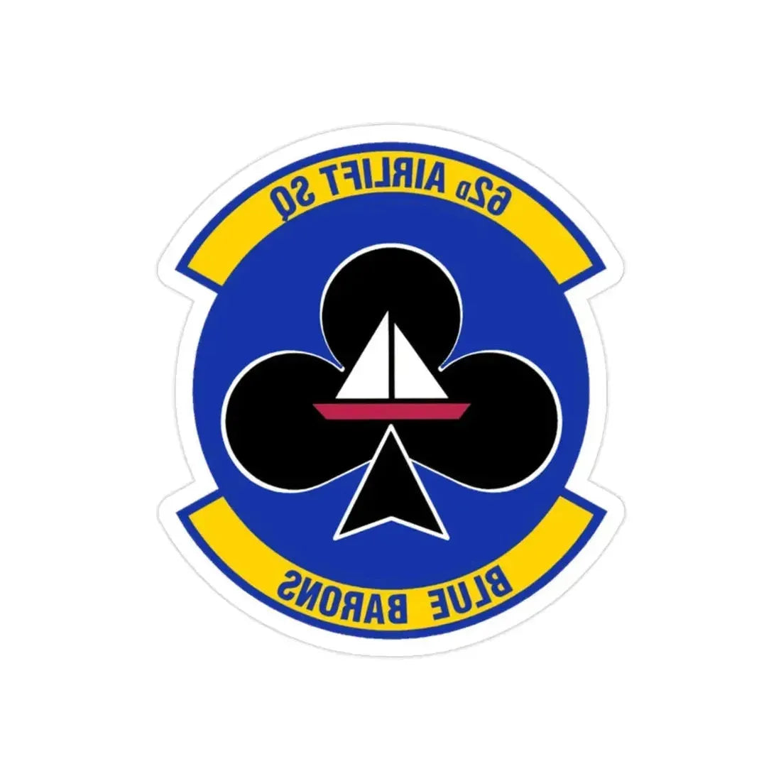 62 Airlift Squadron (U.S. Air Force) REVERSE PRINT Transparent Die-Cut STICKER - The Sticker Space