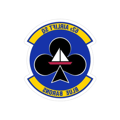 62 Airlift Squadron (U.S. Air Force) REVERSE PRINT Transparent Die-Cut STICKER - The Sticker Space