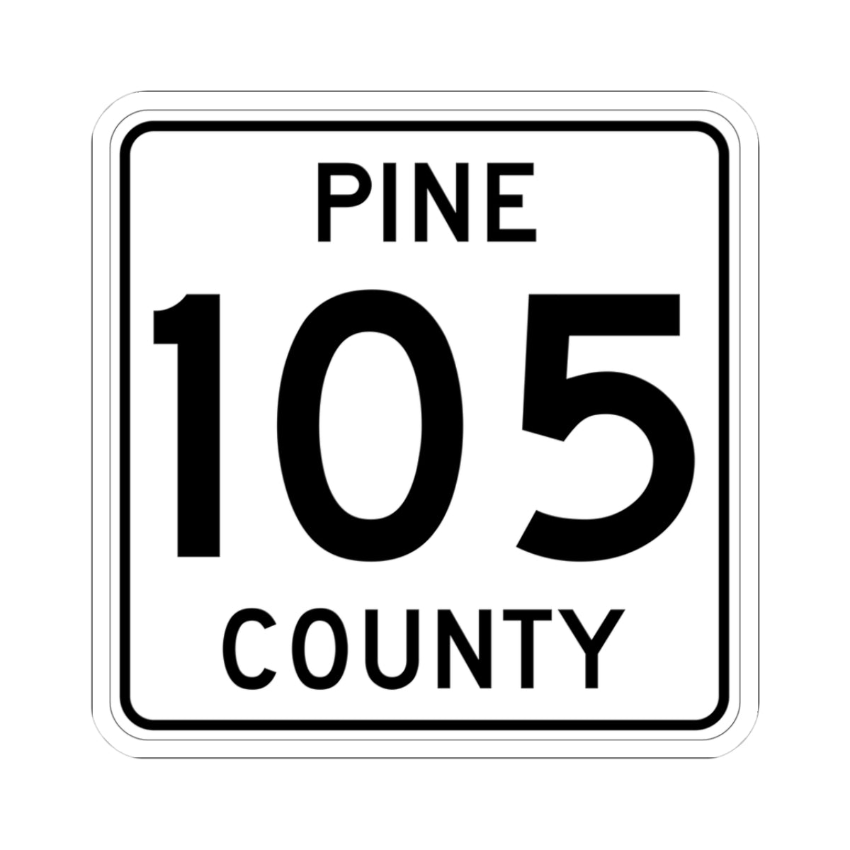 Pine County Route 105 MN (Minnesota) (Road Sign) STICKER Vinyl Kiss-Cut Decal