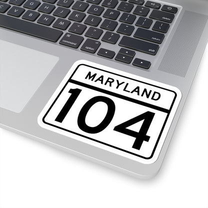 MD Route 104 (Maryland) (Road Sign) STICKER Vinyl Kiss-Cut Decal