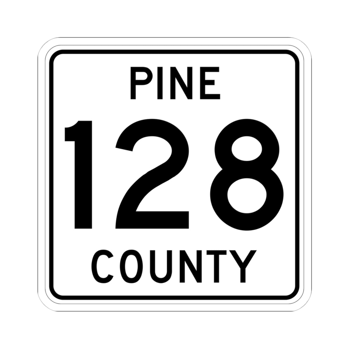 Pine County Route 128 MN (Minnesota) (Road Sign) STICKER Vinyl Kiss-Cut Decal