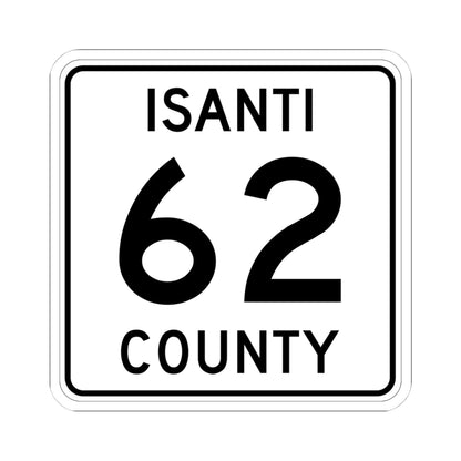 Isanti County 62 MN (Minnesota) (Road Sign) STICKER Vinyl Kiss-Cut Decal