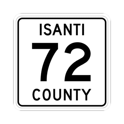 Isanti County 72 MN (Minnesota) (Road Sign) STICKER Vinyl Kiss-Cut Decal