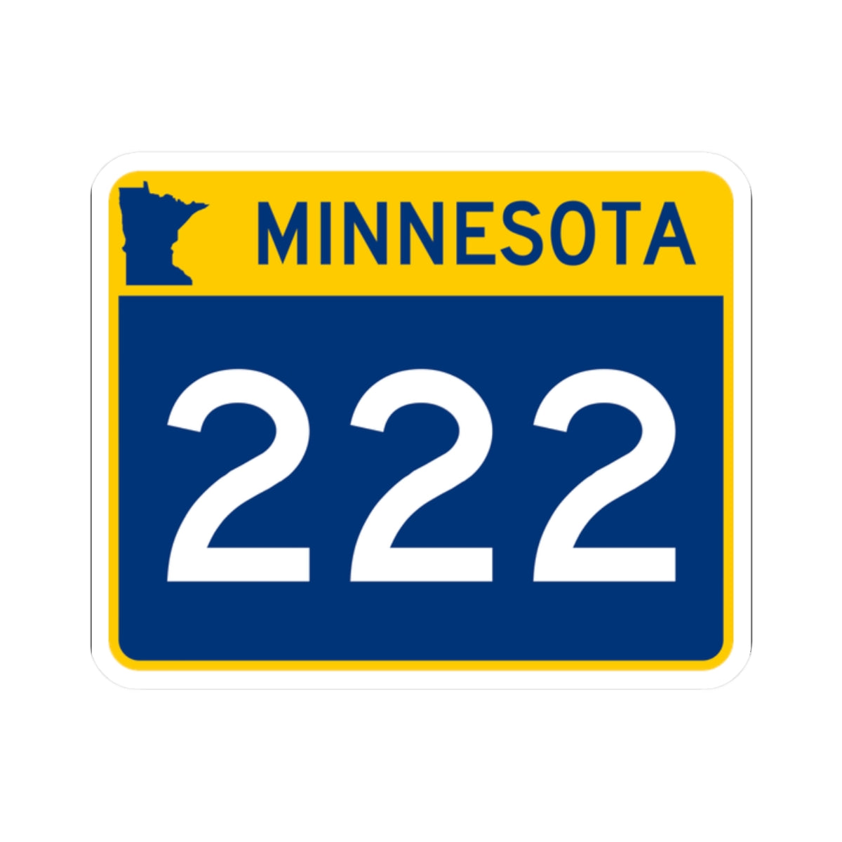 MN-222 wide (Minnesota) (Road Sign) STICKER Vinyl Kiss-Cut Decal