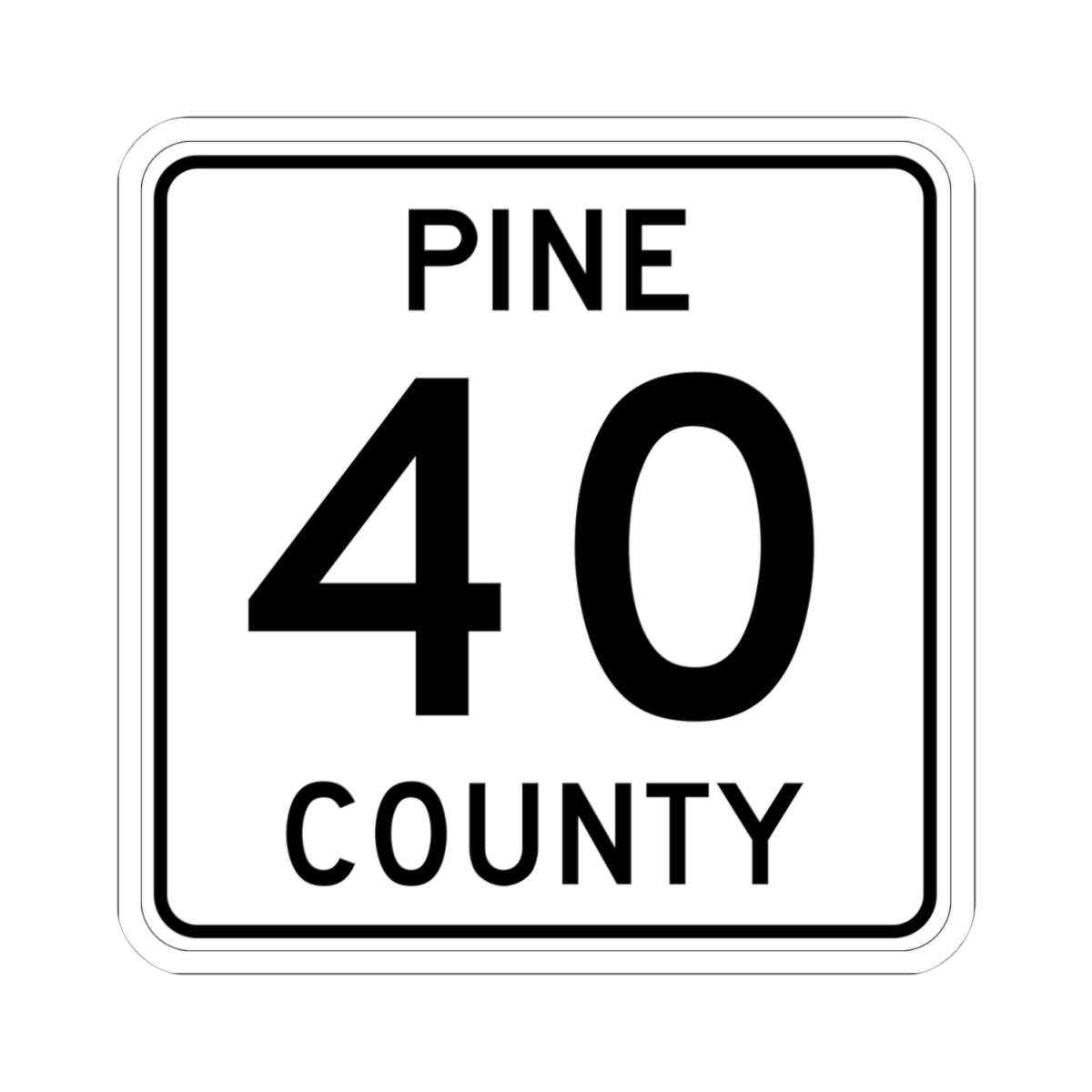 Pine County Route 40 MN (Minnesota) (Road Sign) STICKER Vinyl Kiss-Cut Decal