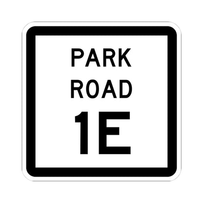 Texas Park Road 1E (Texas) (Road Sign) STICKER Vinyl Kiss-Cut Decal