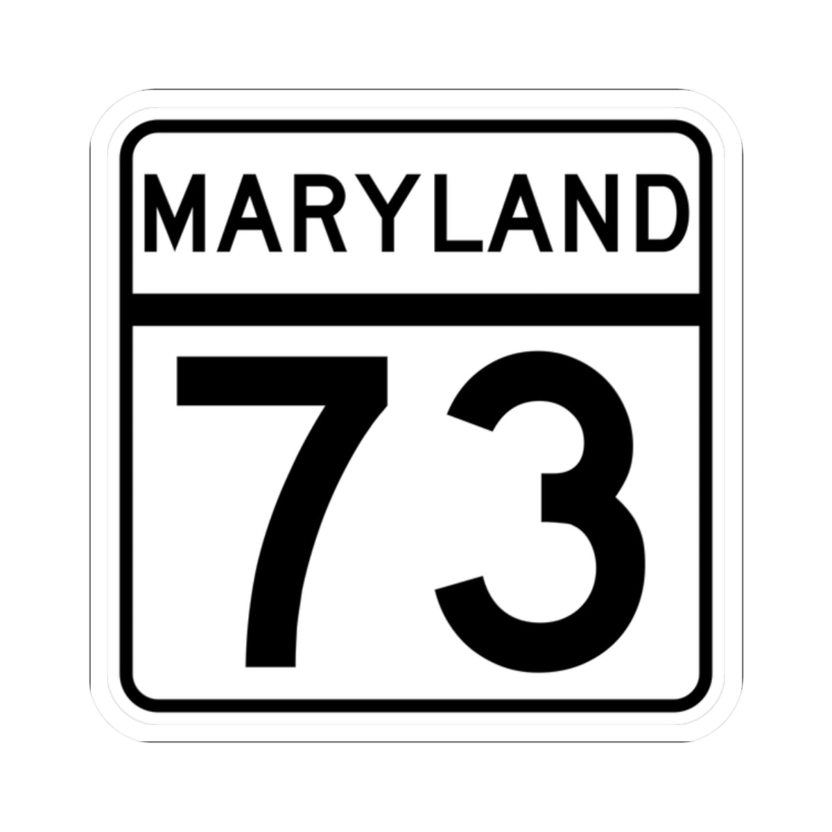 MD Route 73 (Maryland) (Road Sign) STICKER Vinyl Kiss-Cut Decal
