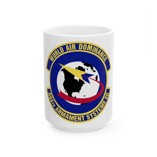 694th Armament Systems Squadron (U.S. Air Force) White Coffee Mug-15oz-The Sticker Space