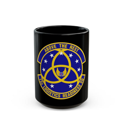 72nd Logistics Readiness Squadron (U.S. Air Force) Black Coffee Mug-15oz-The Sticker Space