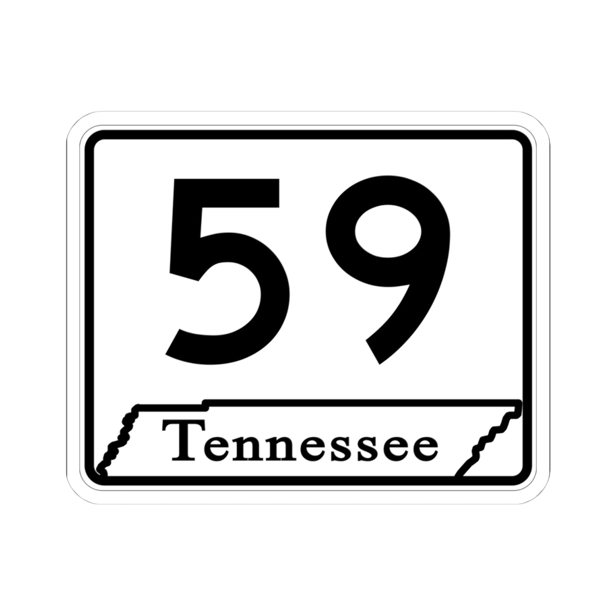 Tennessee 59 (Tennessee) (Road Sign) STICKER Vinyl Kiss-Cut Decal