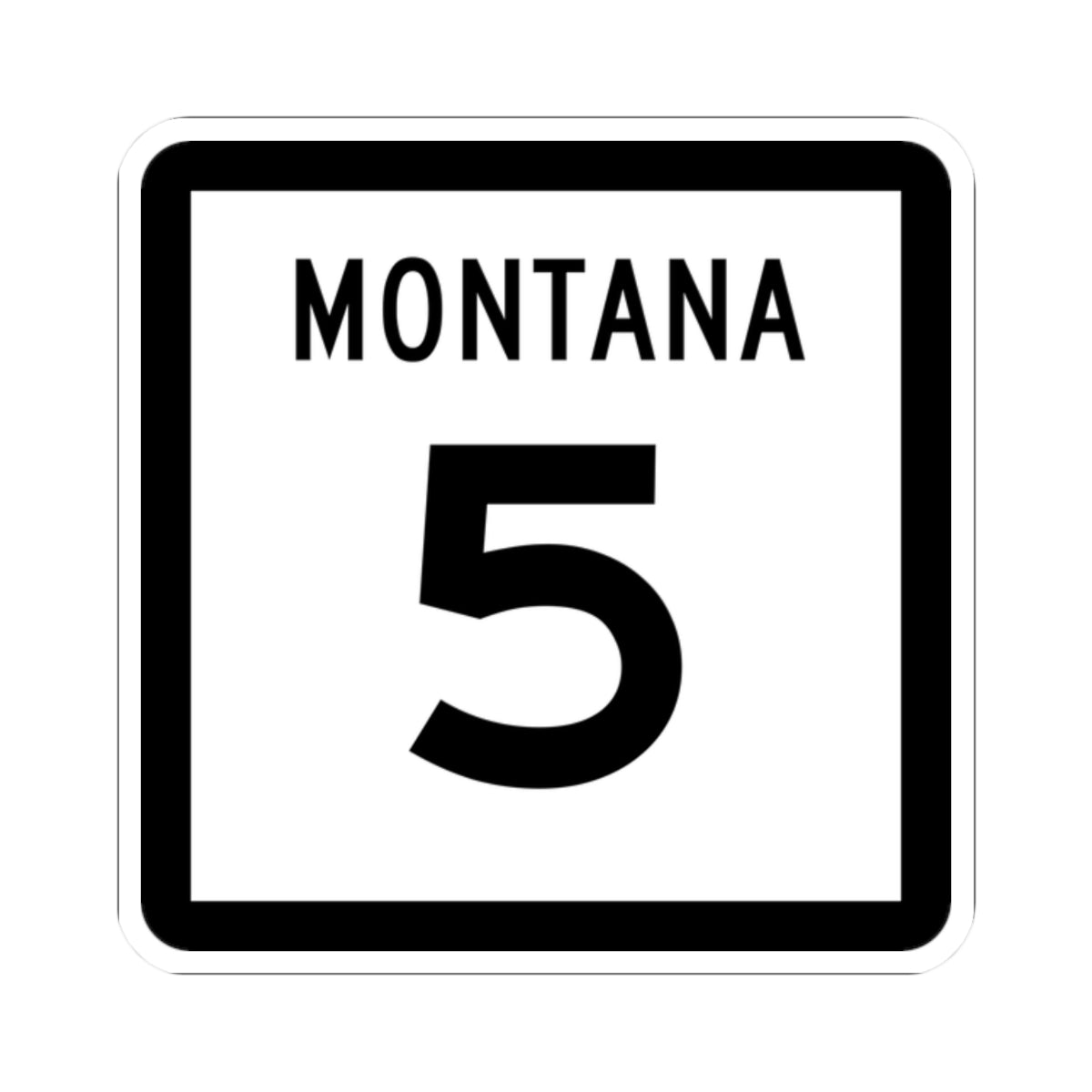MT-5 (Montana) (Road Sign) STICKER Vinyl Kiss-Cut Decal
