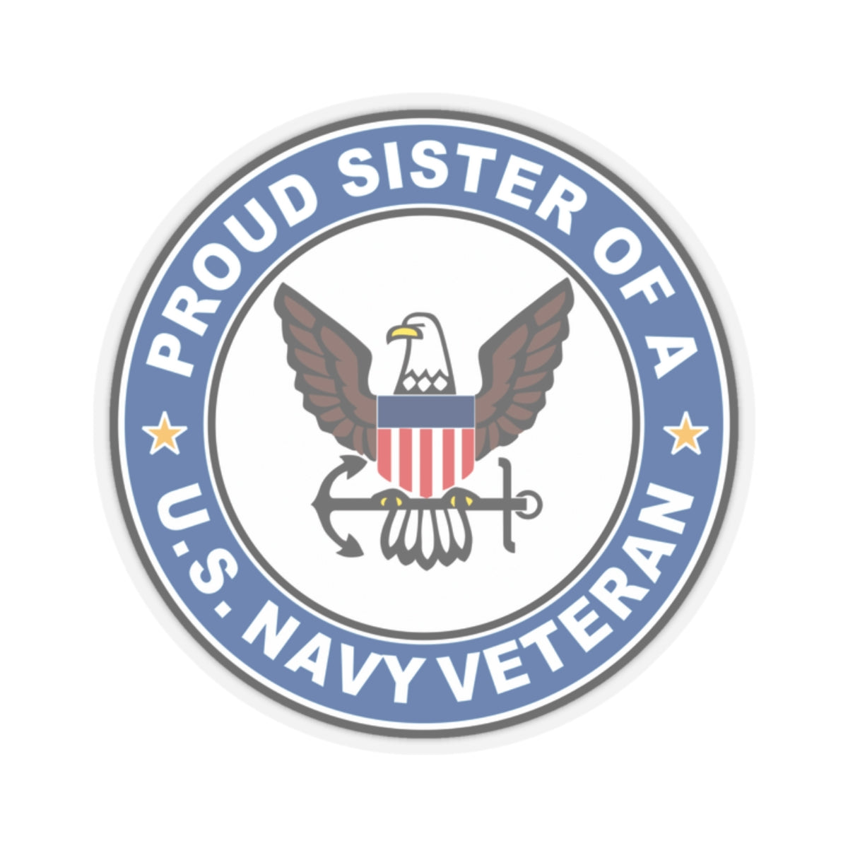 US Navy Veteran Proud Sister (U.S. Navy) STICKER Vinyl Kiss-Cut Decal