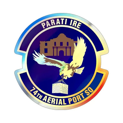 74th Aerial Port Squadron (U.S. Air Force) Holographic STICKER Die-Cut Vinyl Decal 4 Inch Holographic - The Sticker Space