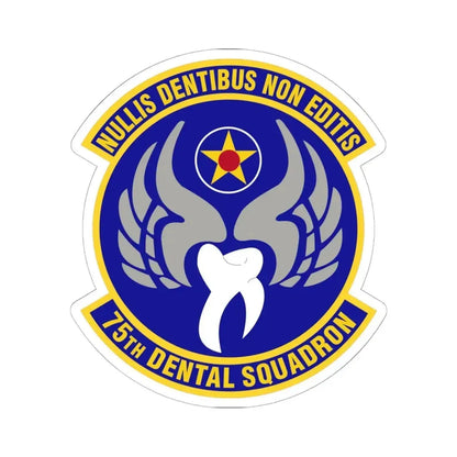 75th Dental Squadron (U.S. Air Force) STICKER Vinyl Kiss-Cut Decal 6 Inch White - The Sticker Space
