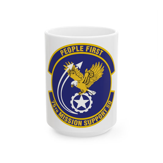 75th Mission Support Squadron (U.S. Air Force) White Coffee Mug-15oz-The Sticker Space