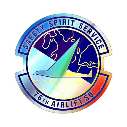 76th Airlift Squadron (U.S. Air Force) Holographic STICKER Die-Cut Vinyl Decal 6 Inch Holographic - The Sticker Space