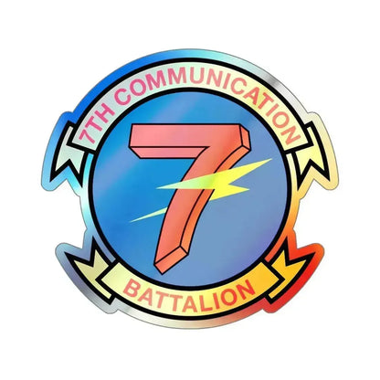 7th Communication Battalion (USMC) Holographic STICKER Die-Cut Vinyl Decal 4 Inch Holographic - The Sticker Space