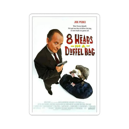 8 Heads In A Duffel Bag 1997 Movie Poster STICKER Vinyl Die-Cut Decal 2 Inch - The Sticker Space