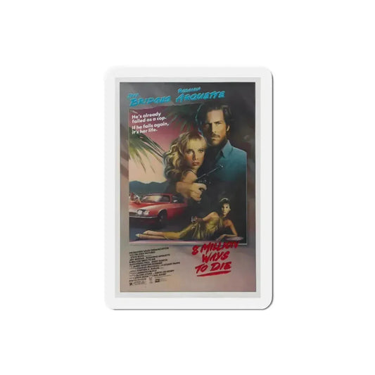 8 Million Ways to Die 1986 Movie Poster Refrigerator Magnet 2 Inch - The Sticker Space