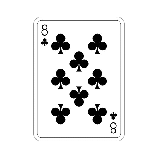 8 of Clubs Playing Card STICKER Vinyl Die-Cut Decal-6 Inch-The Sticker Space