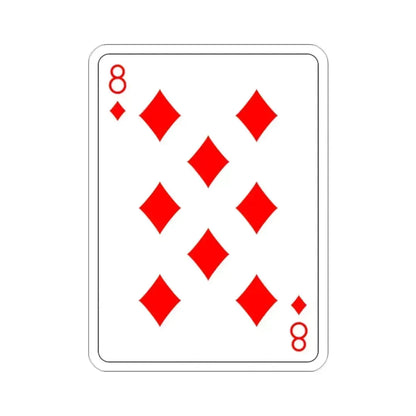 8 of Diamonds Playing Card STICKER Vinyl Die-Cut Decal 2 Inch - The Sticker Space