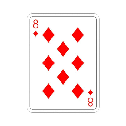 8 of Diamonds Playing Card STICKER Vinyl Die-Cut Decal - The Sticker Space
