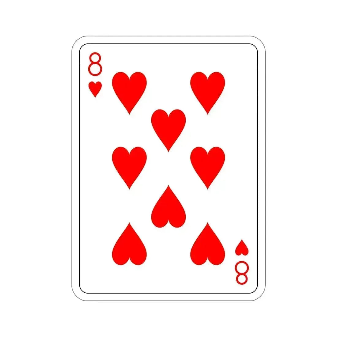 8 of Hearts Playing Card STICKER Vinyl Die-Cut Decal 6 Inch - The Sticker Space