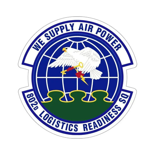 802d Logistics Readiness Squadron (U.S. Air Force) STICKER Vinyl Die-Cut Decal 6 Inch - The Sticker Space