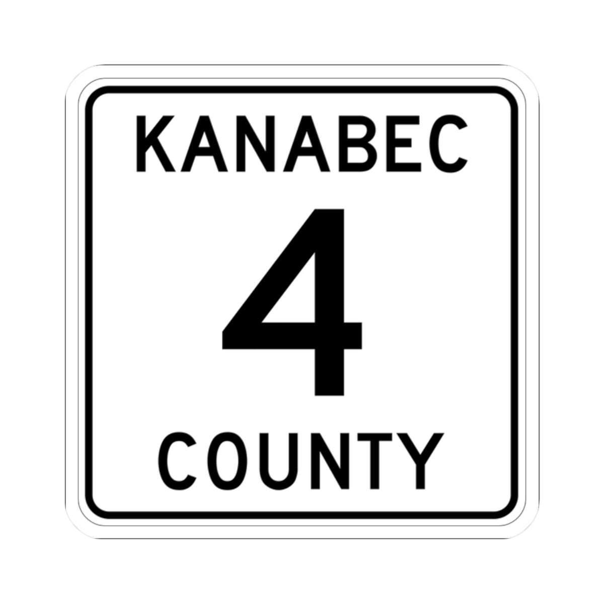 Kanabec County 4 MN (Minnesota) (Road Sign) STICKER Vinyl Kiss-Cut Decal