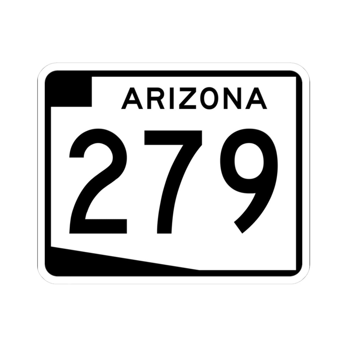 Arizona 279 (Arizona) (Road Sign) STICKER Vinyl Kiss-Cut Decal