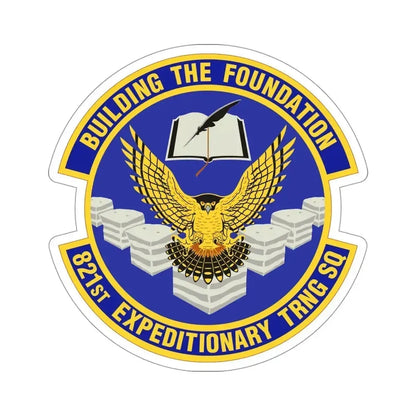 821st Expeditionary Training Squadron (U.S. Air Force) STICKER Vinyl Die-Cut Decal 4 Inch - The Sticker Space