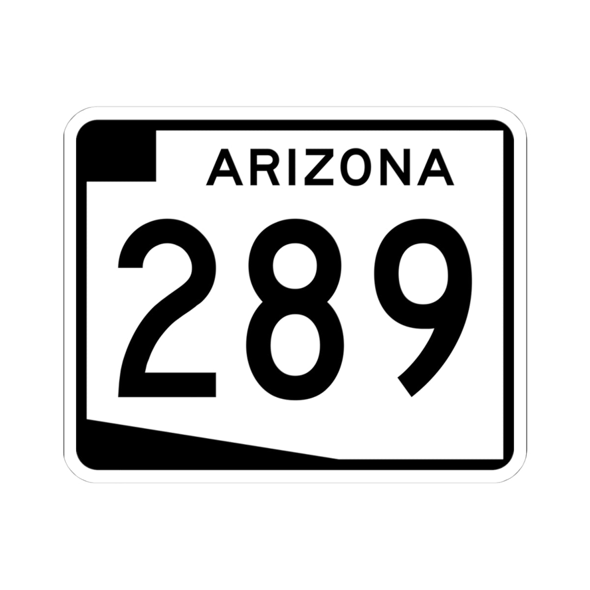Arizona 289 (Arizona) (Road Sign) STICKER Vinyl Kiss-Cut Decal