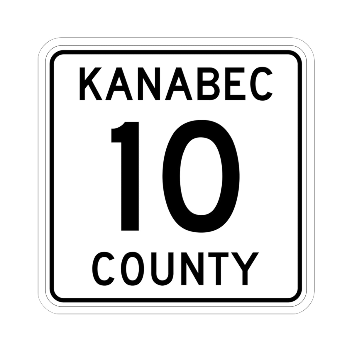 Kanabec County 10 MN (Minnesota) (Road Sign) STICKER Vinyl Kiss-Cut Decal