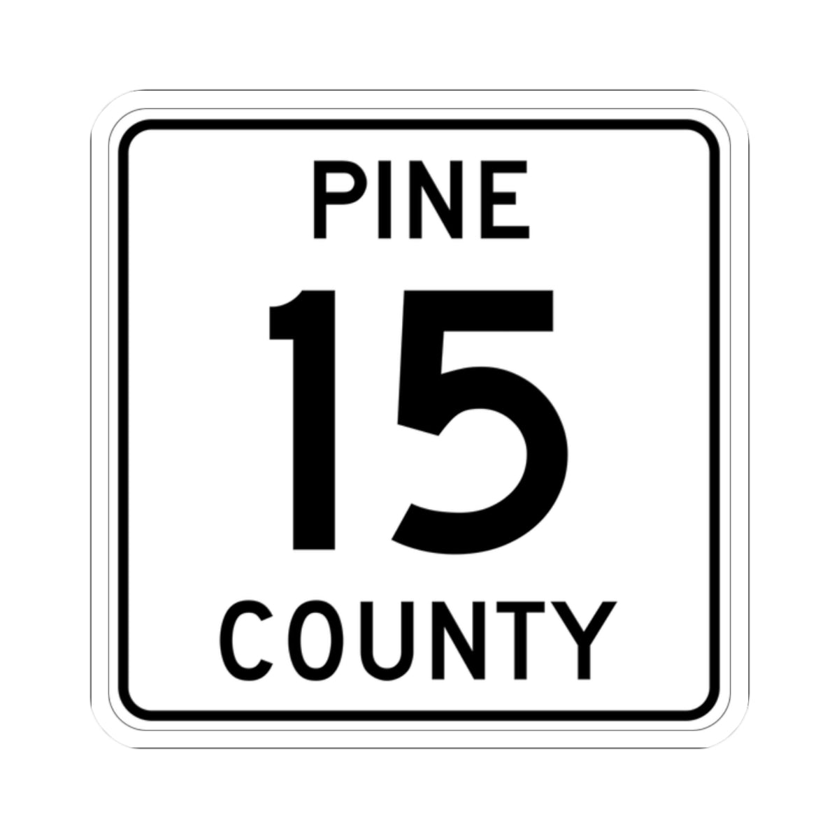 Pine County Route 15 MN (Minnesota) (Road Sign) STICKER Vinyl Kiss-Cut Decal