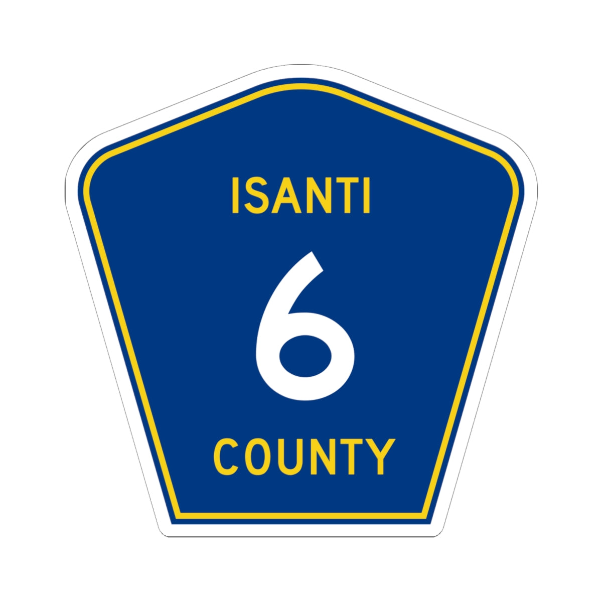 Isanti County 6 MN (Minnesota) (Road Sign) STICKER Vinyl Kiss-Cut Decal