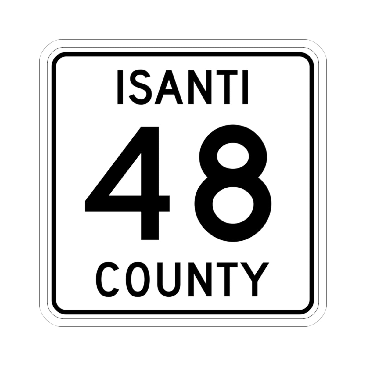 Isanti County 48 MN (Minnesota) (Road Sign) STICKER Vinyl Kiss-Cut Decal