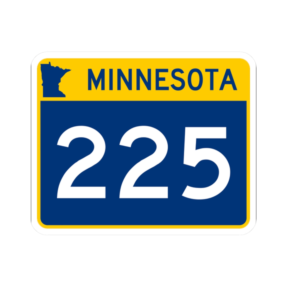 MN-225 wide (Minnesota) (Road Sign) STICKER Vinyl Kiss-Cut Decal