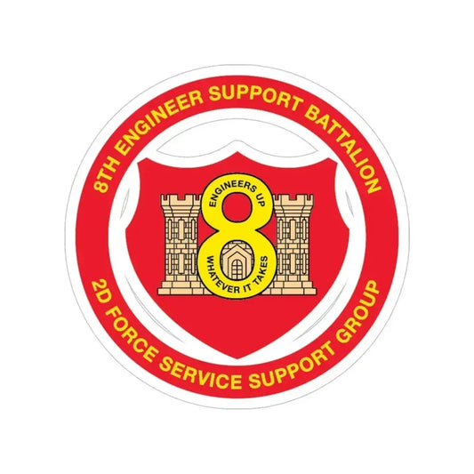 8th Engineer Support Battalion 2nd Force Service Support Group (USMC) Transparent STICKER Die-Cut Vinyl Decal 6 Inch - The Sticker Space