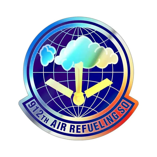 912th Air Refueling Squadron (U.S. Air Force) Holographic STICKER Die-Cut Vinyl Decal 6 Inch Holographic - The Sticker Space