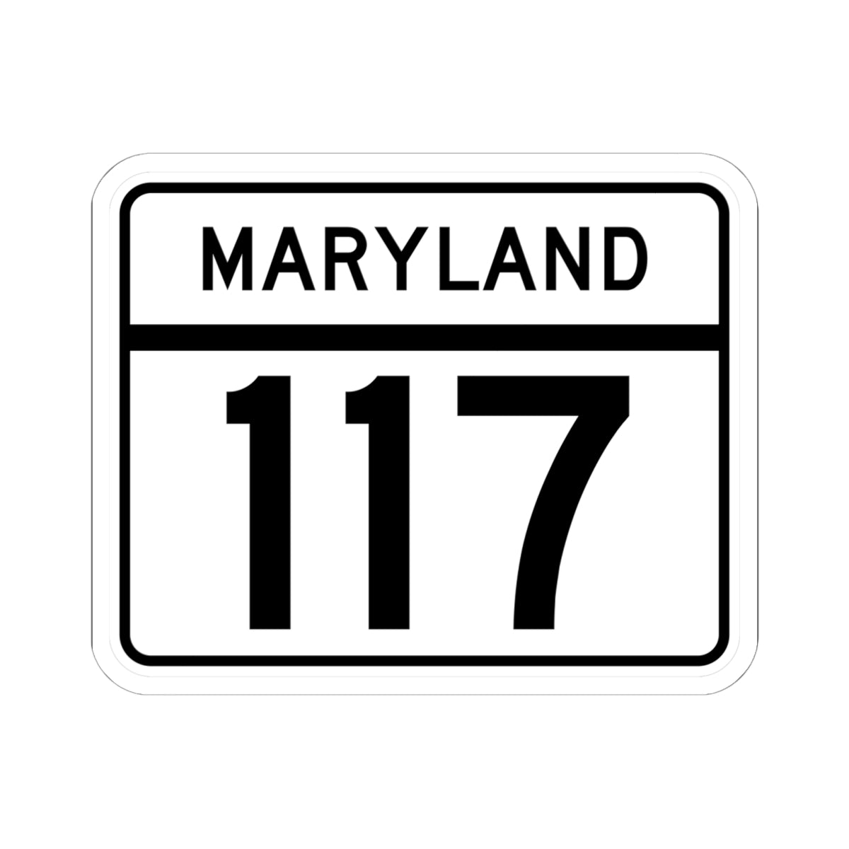 MD Route 117 (Maryland) (Road Sign) STICKER Vinyl Kiss-Cut Decal