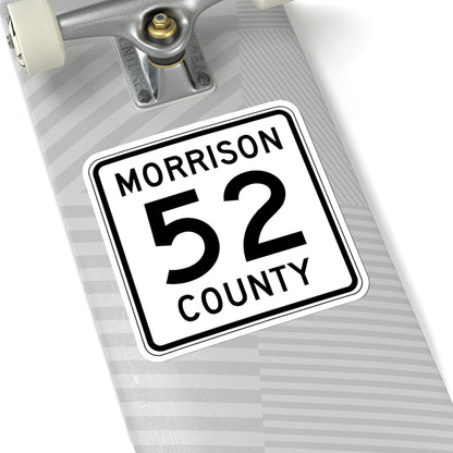 Morrison County Route 52 (Minnesota) (Road Sign) STICKER Vinyl Kiss-Cut Decal