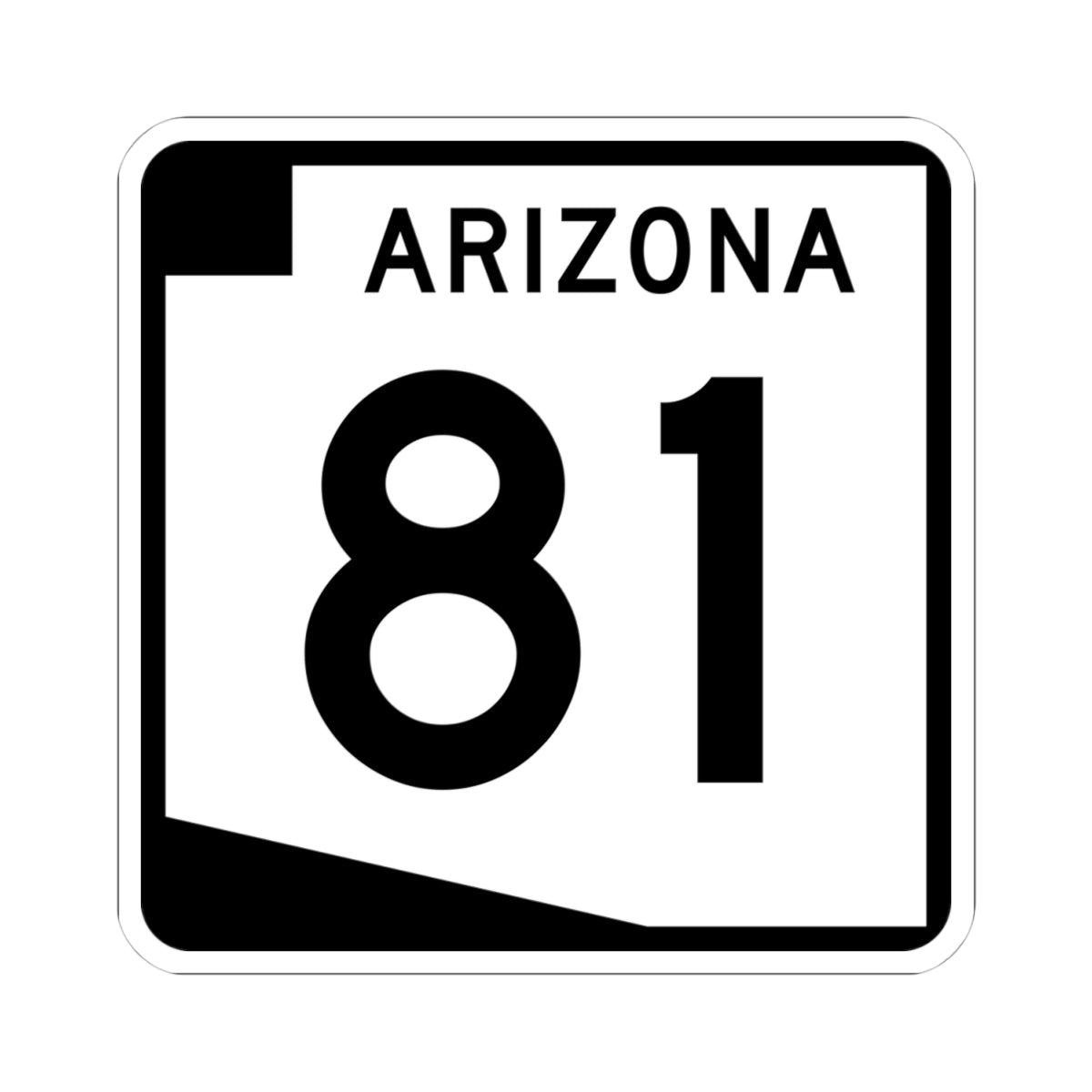 Arizona 81 (Arizona) (Road Sign) STICKER Vinyl Kiss-Cut Decal