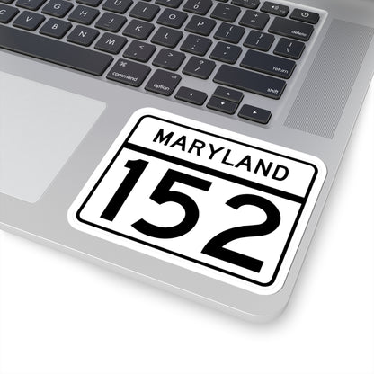 MD Route 152 (Maryland) (Road Sign) STICKER Vinyl Kiss-Cut Decal