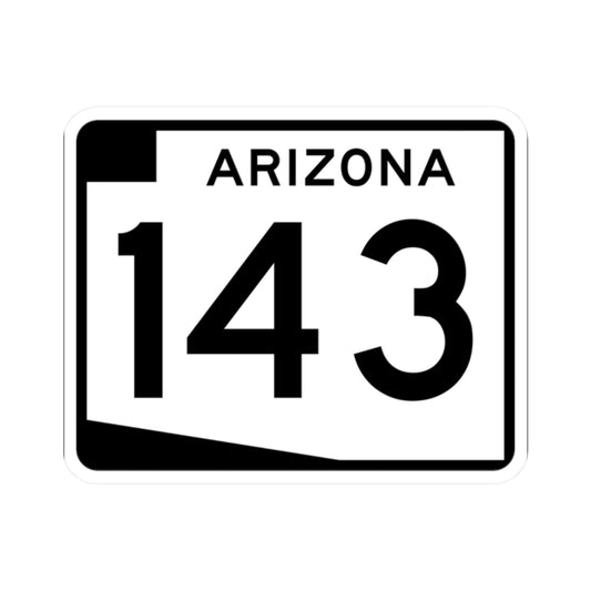 Arizona 143 (Arizona) (Road Sign) STICKER Vinyl Kiss-Cut Decal