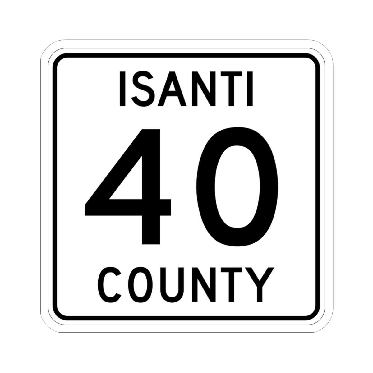 Isanti County 40 MN (Minnesota) (Road Sign) STICKER Vinyl Kiss-Cut Decal