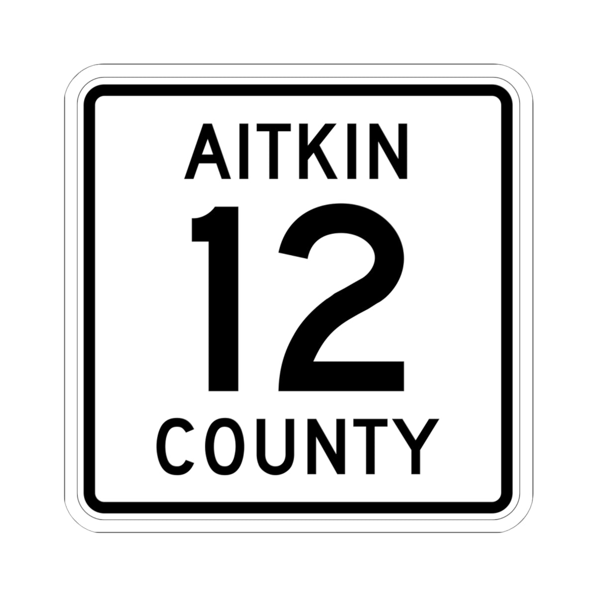Aitkin County Route 12 (Minnesota) (Road Sign) STICKER Vinyl Kiss-Cut Decal