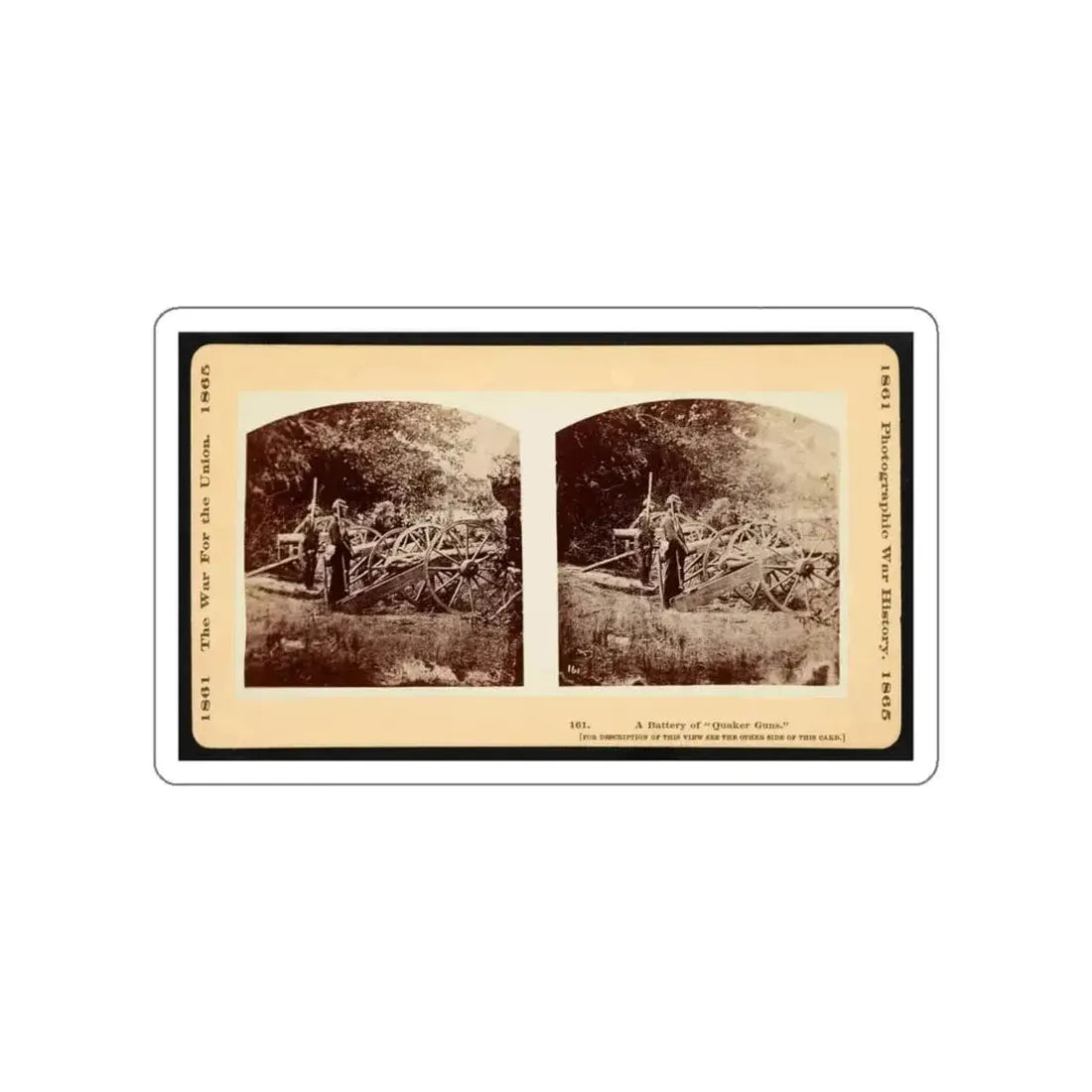 A Battery Of  Quaker Guns  001 (U.S. Civil War) STICKER Vinyl Die-Cut Decal White Die-Cut 5 Inch - The Sticker Space
